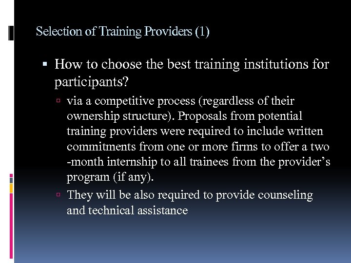 Selection of Training Providers (1) How to choose the best training institutions for participants?