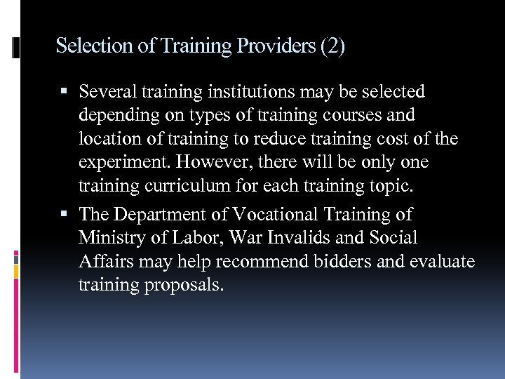 Selection of Training Providers (2) Several training institutions may be selected depending on types