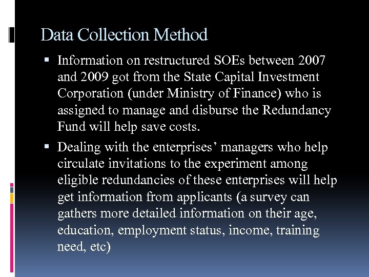 Data Collection Method Information on restructured SOEs between 2007 and 2009 got from the