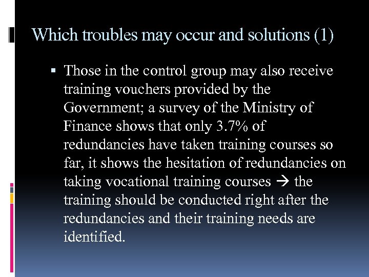 Which troubles may occur and solutions (1) Those in the control group may also