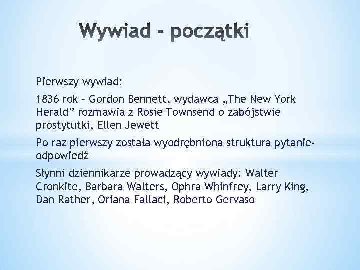 Pierwszy wywiad: 1836 rok – Gordon Bennett, wydawca „The New York Herald” rozmawia z