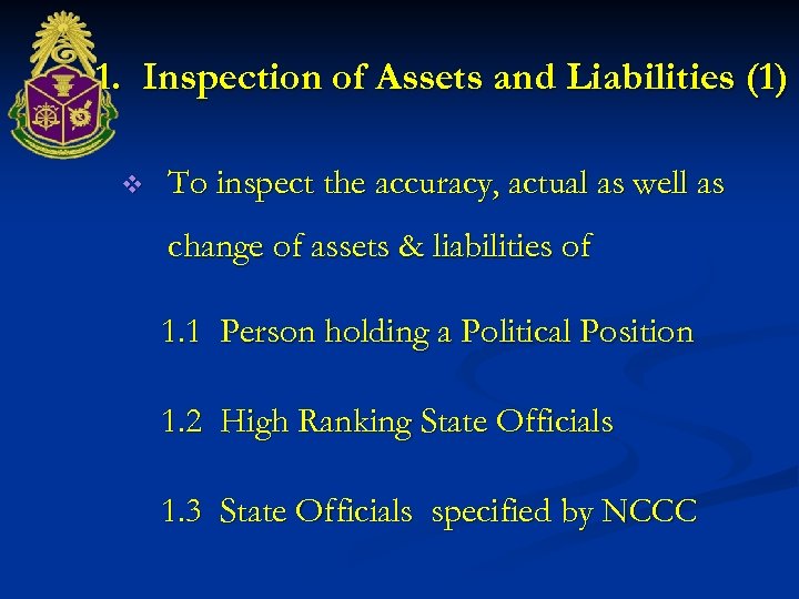 1. Inspection of Assets and Liabilities (1) v To inspect the accuracy, actual as