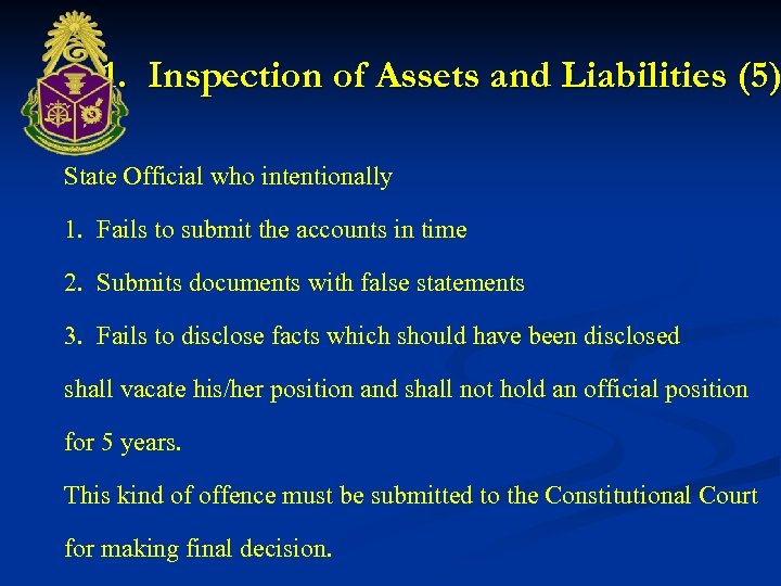 1. Inspection of Assets and Liabilities (5) State Official who intentionally 1. Fails to