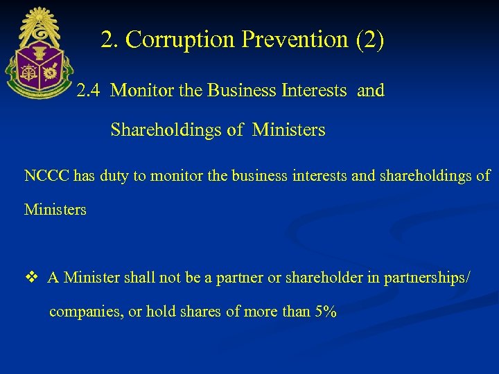 2. Corruption Prevention (2) 2. 4 Monitor the Business Interests and Shareholdings of Ministers