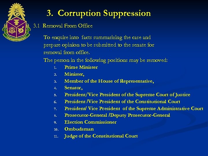 3. Corruption Suppression 3. 1 Removal From Office To enquire into facts summarizing the