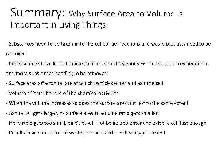 Summary: Why Surface Area to Volume is Important in Living Things. - Substances need