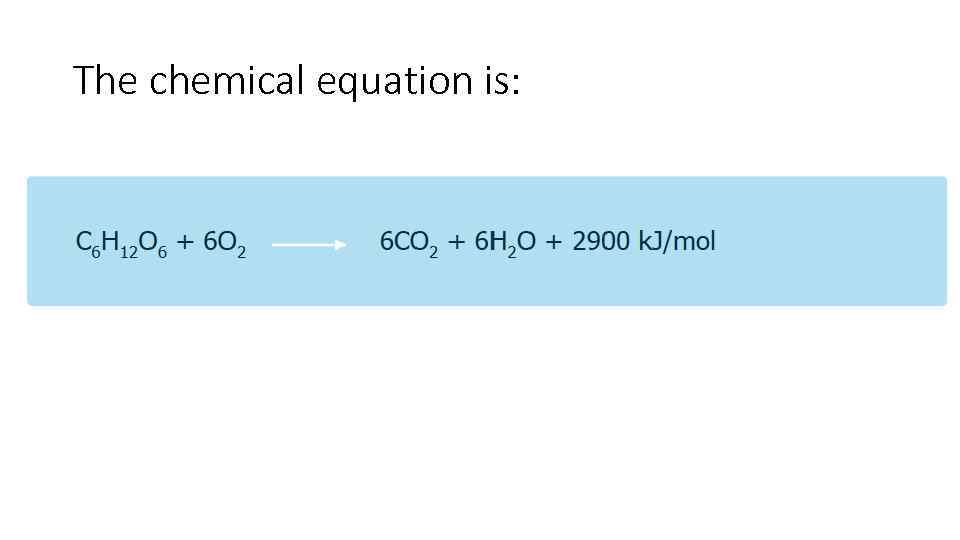 The chemical equation is: 