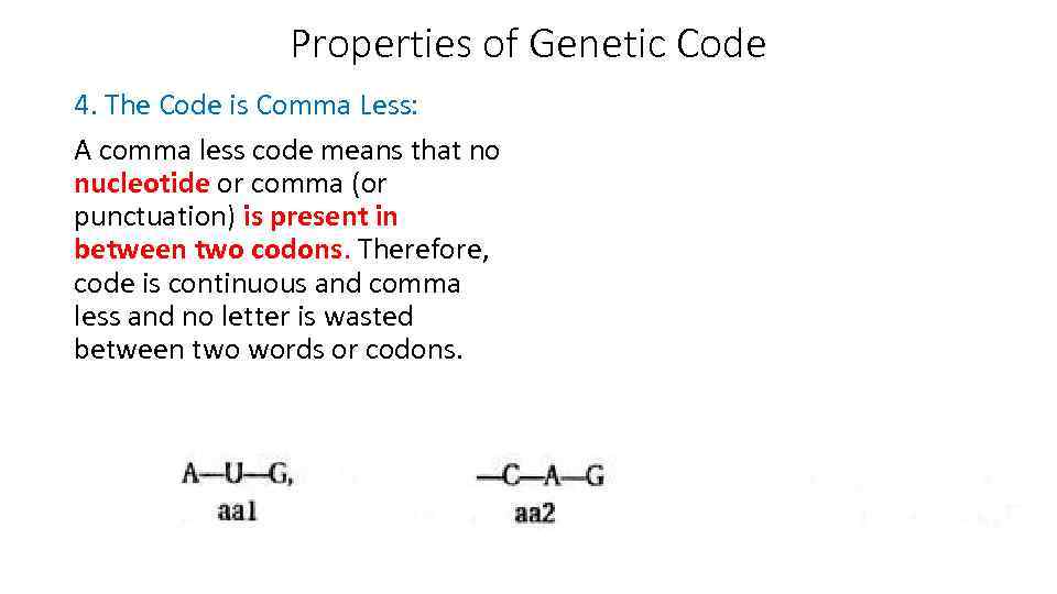 Properties of Genetic Code 4. The Code is Comma Less: A comma less code