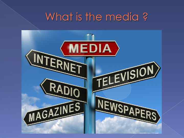 What is the media ? 