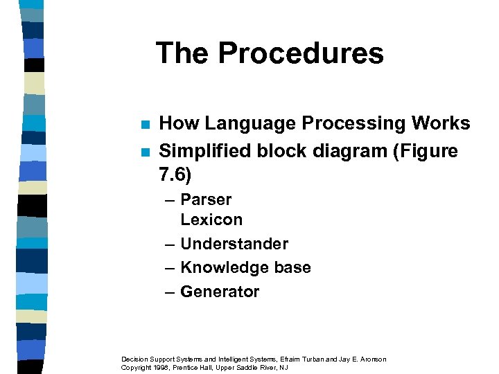 The Procedures n n How Language Processing Works Simplified block diagram (Figure 7. 6)