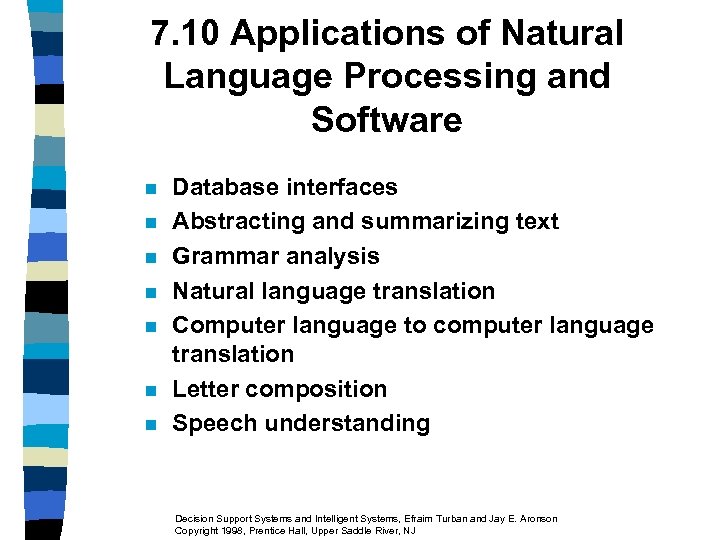 7. 10 Applications of Natural Language Processing and Software n n n n Database