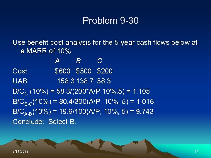 Problem 9 -30 Use benefit-cost analysis for the 5 -year cash flows below at