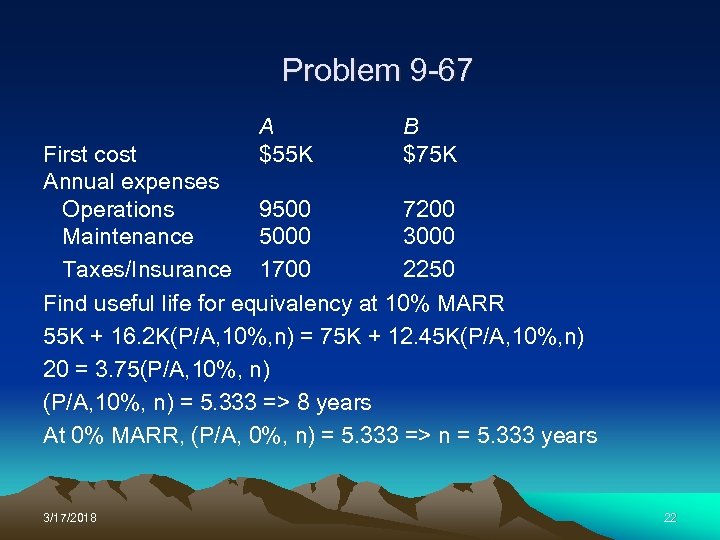 Problem 9 -67 A $55 K B $75 K First cost Annual expenses Operations