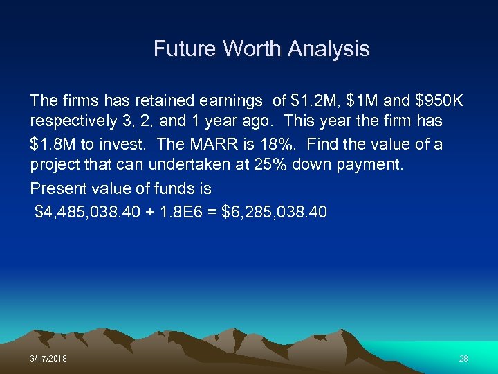 Future Worth Analysis The firms has retained earnings of $1. 2 M, $1 M