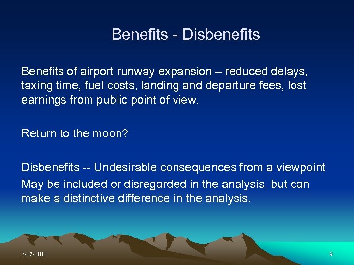 Benefits - Disbenefits Benefits of airport runway expansion – reduced delays, taxing time, fuel