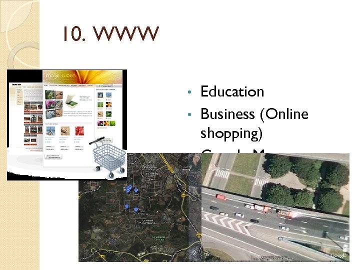 10. WWW Education • Business (Online shopping) • Google Maps • 