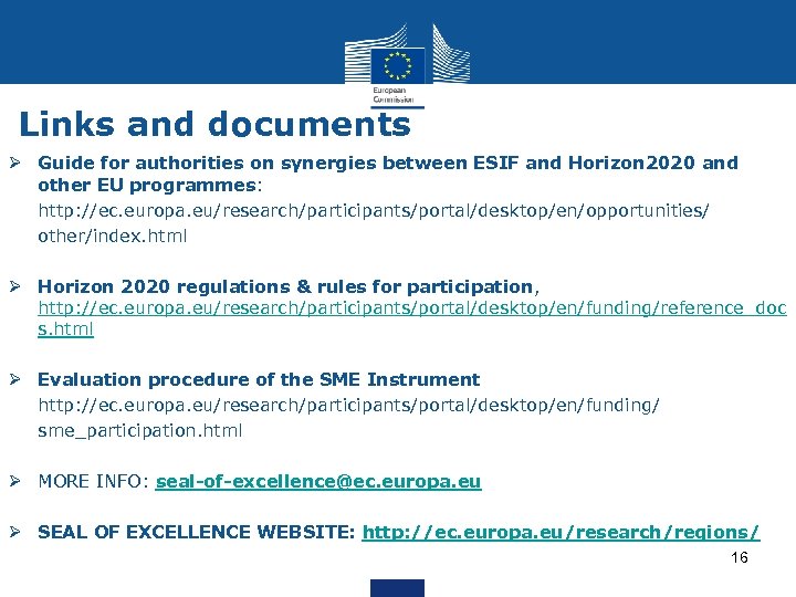 Links and documents Ø Guide for authorities on synergies between ESIF and Horizon 2020