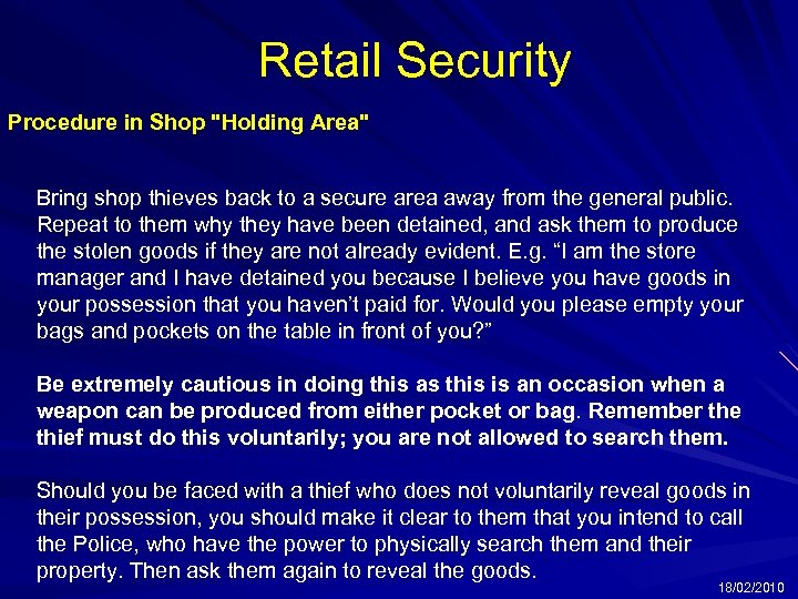 Retail Security Procedure in Shop "Holding Area" Bring shop thieves back to a secure