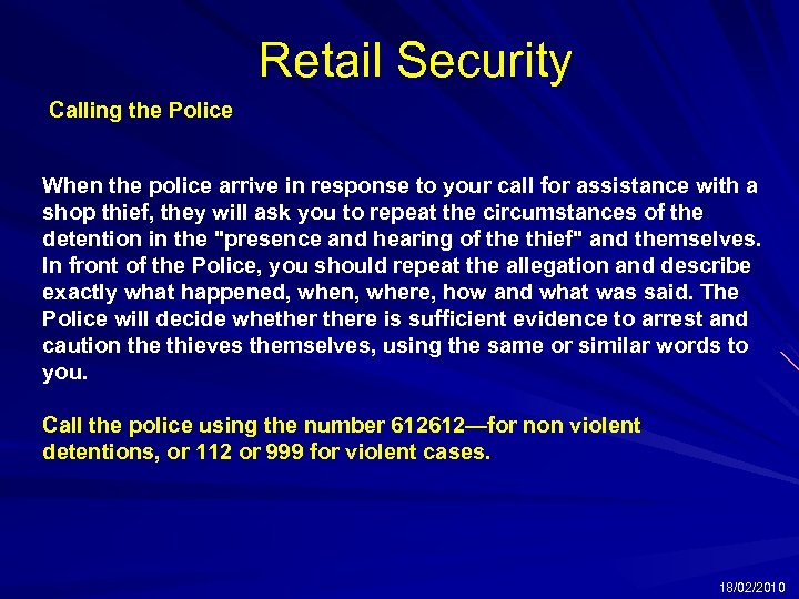 Retail Security Calling the Police When the police arrive in response to your call