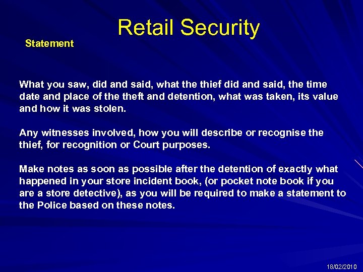 Statement Retail Security What you saw, did and said, what the thief did and
