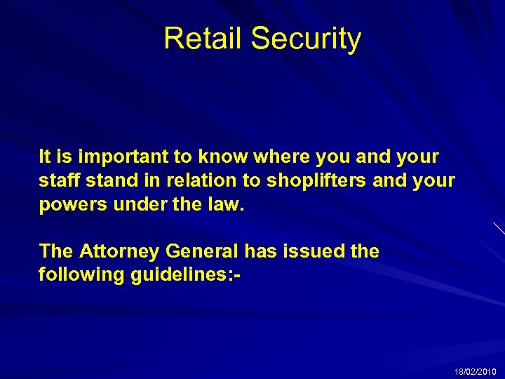 Retail Security It is important to know where you and your staff stand in