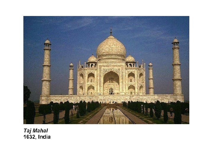 Taj Mahal 1632, India 