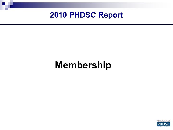 2010 PHDSC Report Membership 