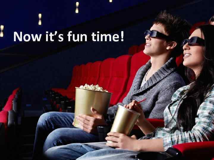 Now it’s fun time! 