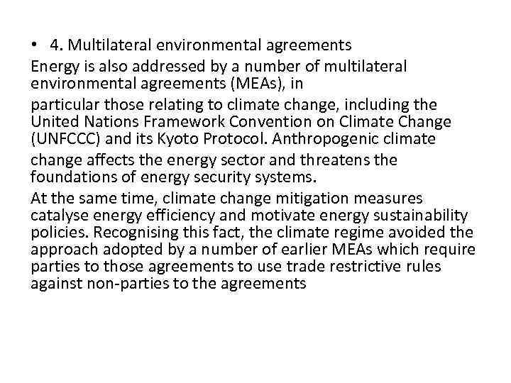  • 4. Multilateral environmental agreements Energy is also addressed by a number of