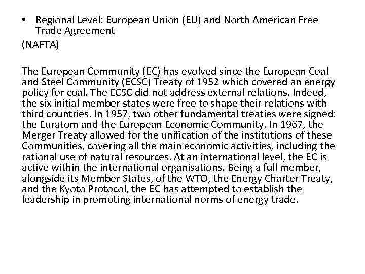  • Regional Level: European Union (EU) and North American Free Trade Agreement (NAFTA)