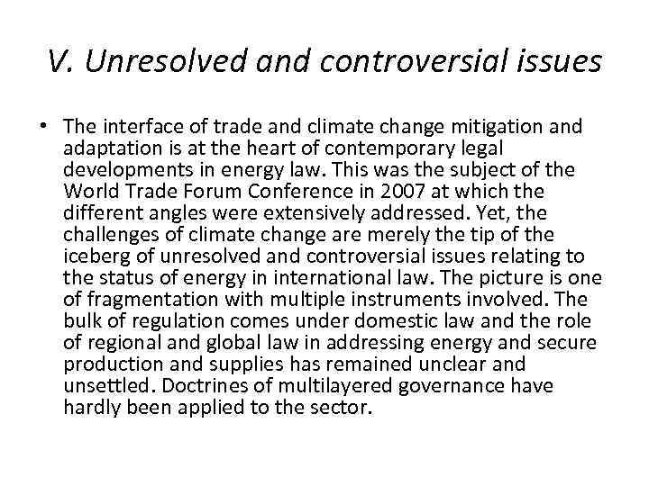 V. Unresolved and controversial issues • The interface of trade and climate change mitigation