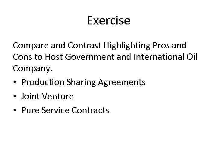 Exercise Compare and Contrast Highlighting Pros and Cons to Host Government and International Oil