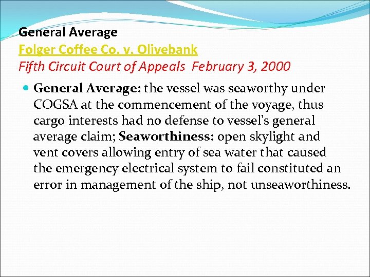 General Average Folger Coffee Co. v. Olivebank Fifth Circuit Court of Appeals February 3,