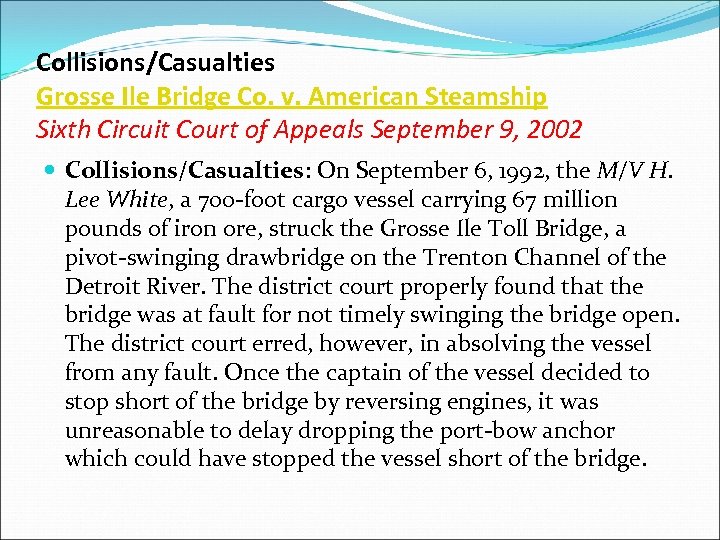 Collisions/Casualties Grosse Ile Bridge Co. v. American Steamship Sixth Circuit Court of Appeals September