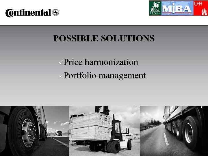 POSSIBLE SOLUTIONS üPrice harmonization üPortfolio management 8 