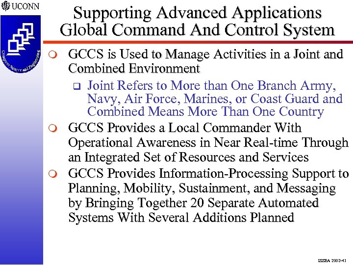 Supporting Advanced Applications Global Command And Control System m GCCS is Used to Manage