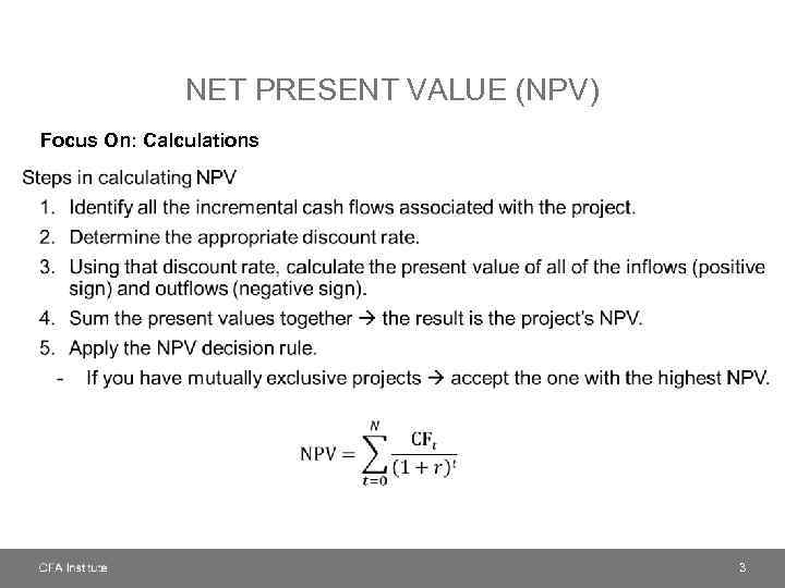 NET PRESENT VALUE (NPV) Focus On: Calculations • 3 
