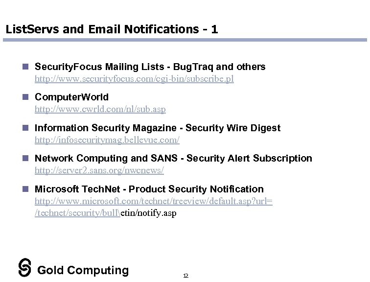 List. Servs and Email Notifications - 1 n Security. Focus Mailing Lists - Bug.