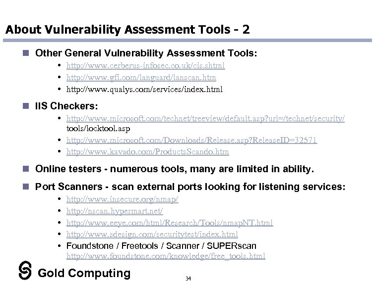 About Vulnerability Assessment Tools - 2 n Other General Vulnerability Assessment Tools: • http: