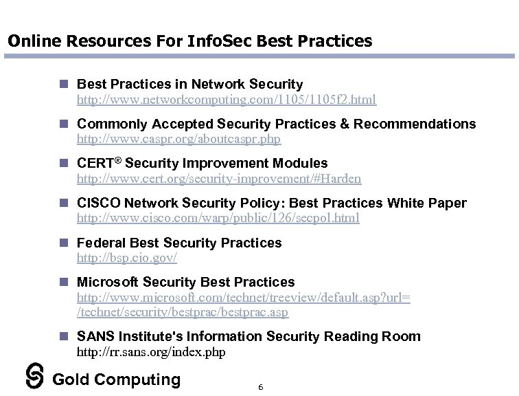 Online Resources For Info. Sec Best Practices n Best Practices in Network Security http: