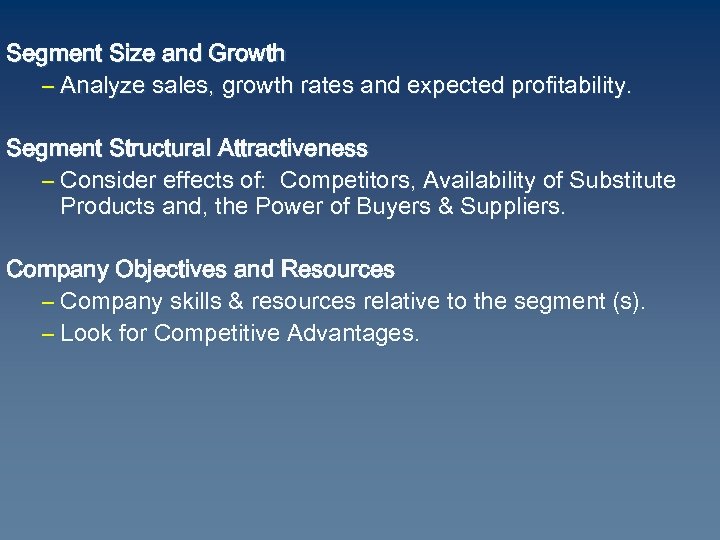 Segment Size and Growth – Analyze sales, growth rates and expected profitability. Segment Structural