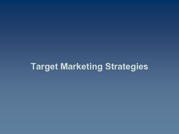 Target Marketing Strategies 