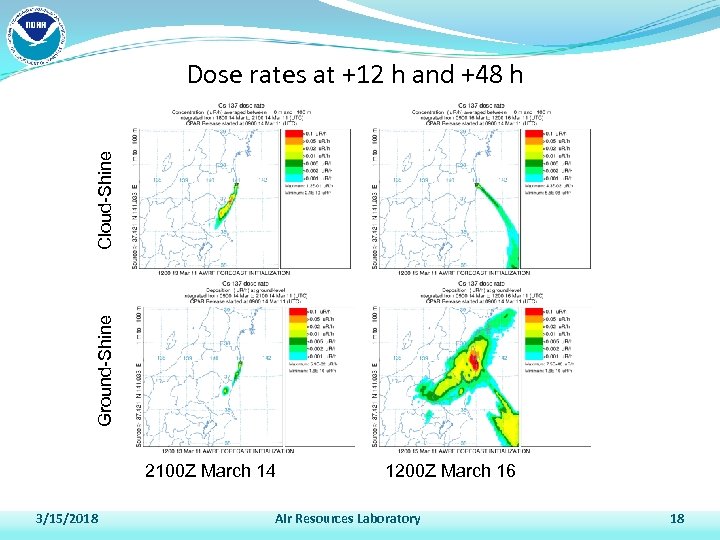 Ground-Shine Cloud-Shine Dose rates at +12 h and +48 h 2100 Z March 14