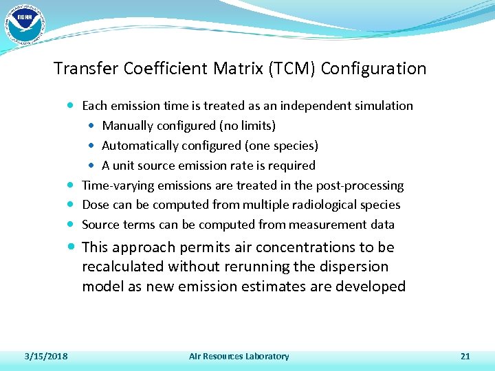 Transfer Coefficient Matrix (TCM) Configuration Each emission time is treated as an independent simulation