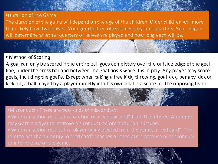  • Duration of the Game The duration of the game will depend on