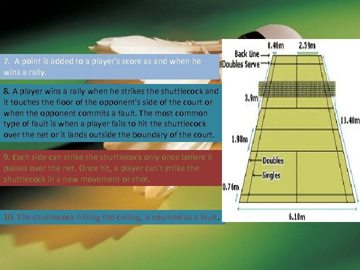 7. A point is added to a player's score as and when he wins