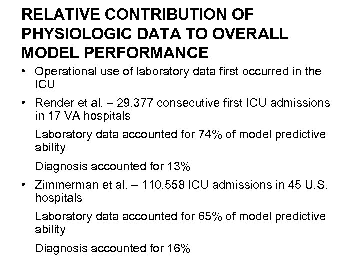 RELATIVE CONTRIBUTION OF PHYSIOLOGIC DATA TO OVERALL MODEL PERFORMANCE • Operational use of laboratory