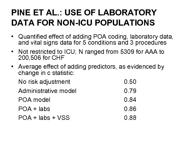 PINE ET AL. : USE OF LABORATORY DATA FOR NON-ICU POPULATIONS • Quantified effect