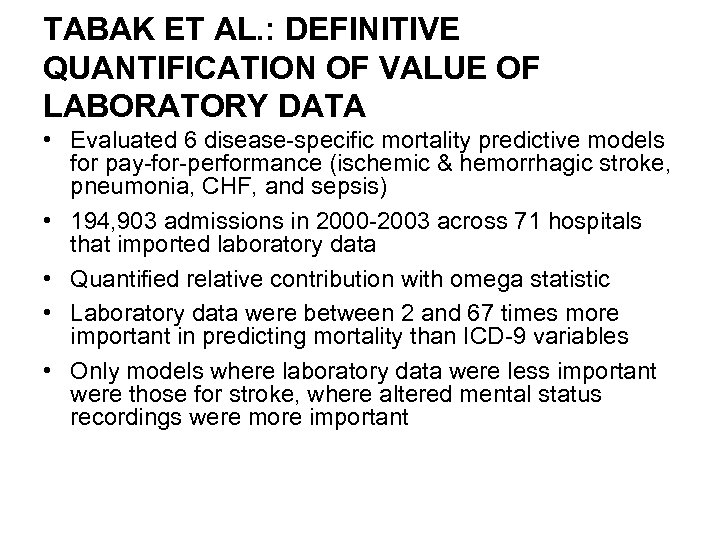 TABAK ET AL. : DEFINITIVE QUANTIFICATION OF VALUE OF LABORATORY DATA • Evaluated 6