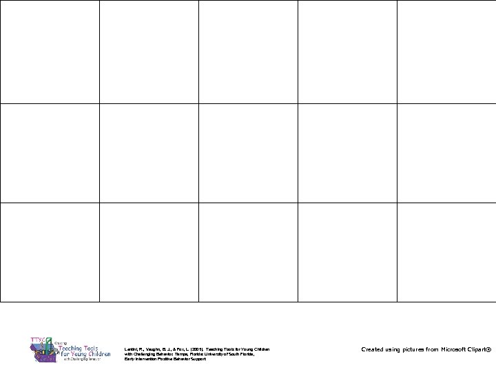 Lentini, R. , Vaughn, B. J. , & Fox, L. (2005). Teaching Tools for